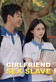 Girlfriend become Sex Slave