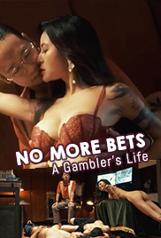 No More Bets: A Gamblers Life